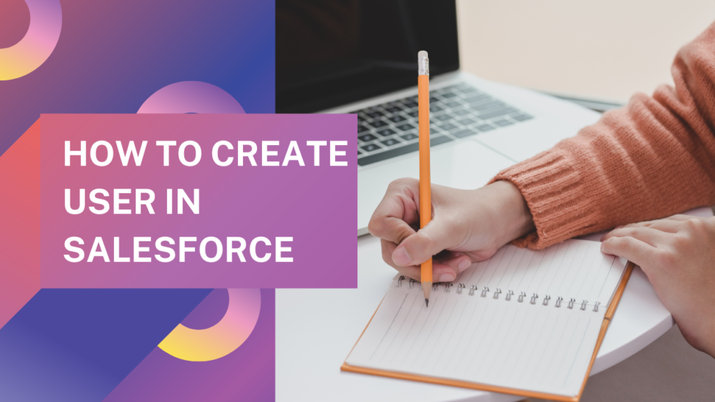 How to Create User in Salesforce